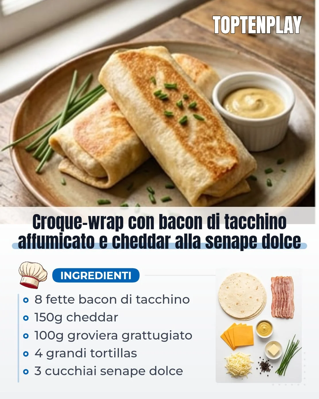 Croque-wrap con bacon di tacchino affumicato e cheddar alla senape dolce