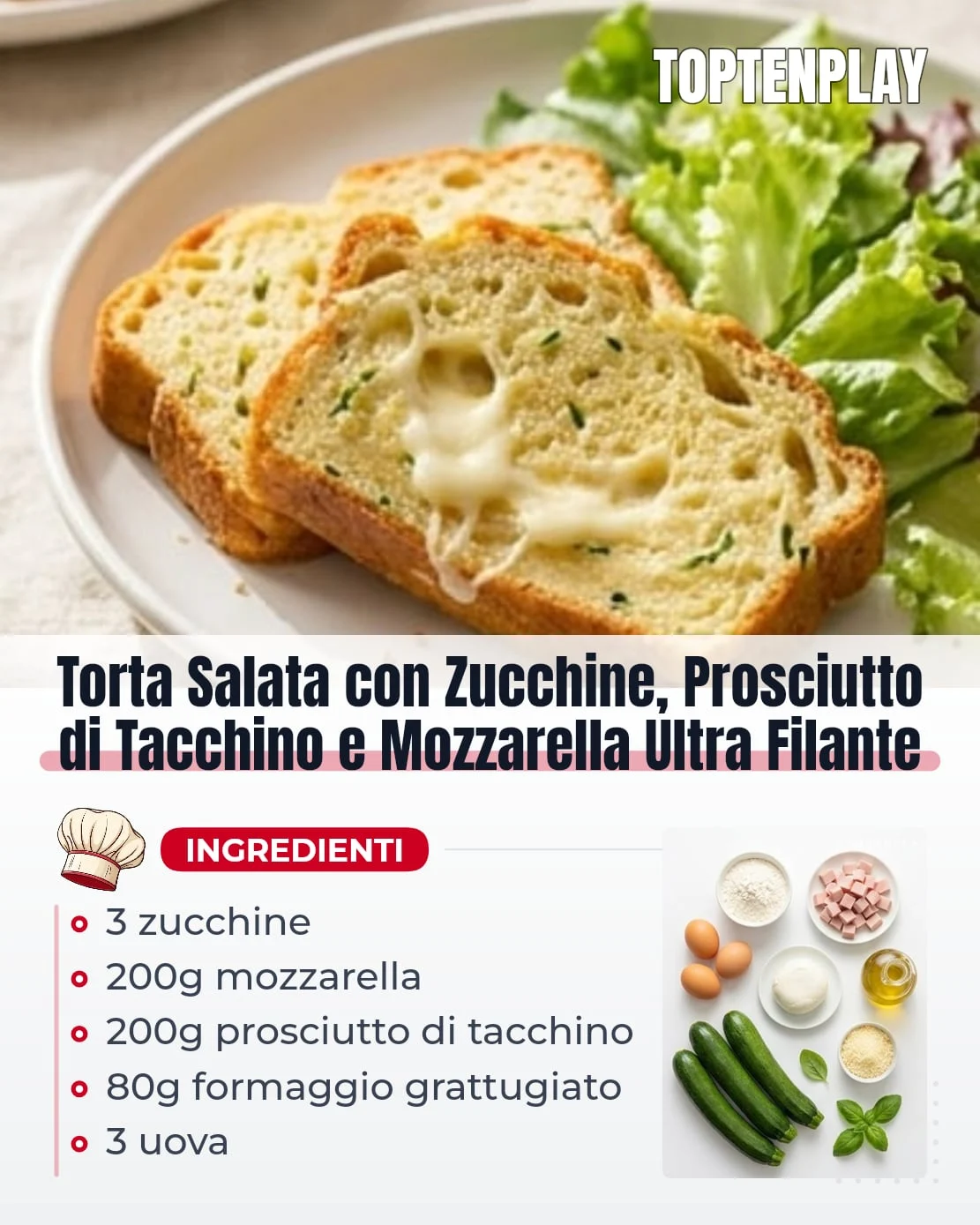 Torta Salata con Zucchine, Prosciutto di Tacchino e Mozzarella Ultra Filante